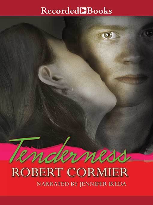 Title details for Tenderness by Robert Cormier - Wait list